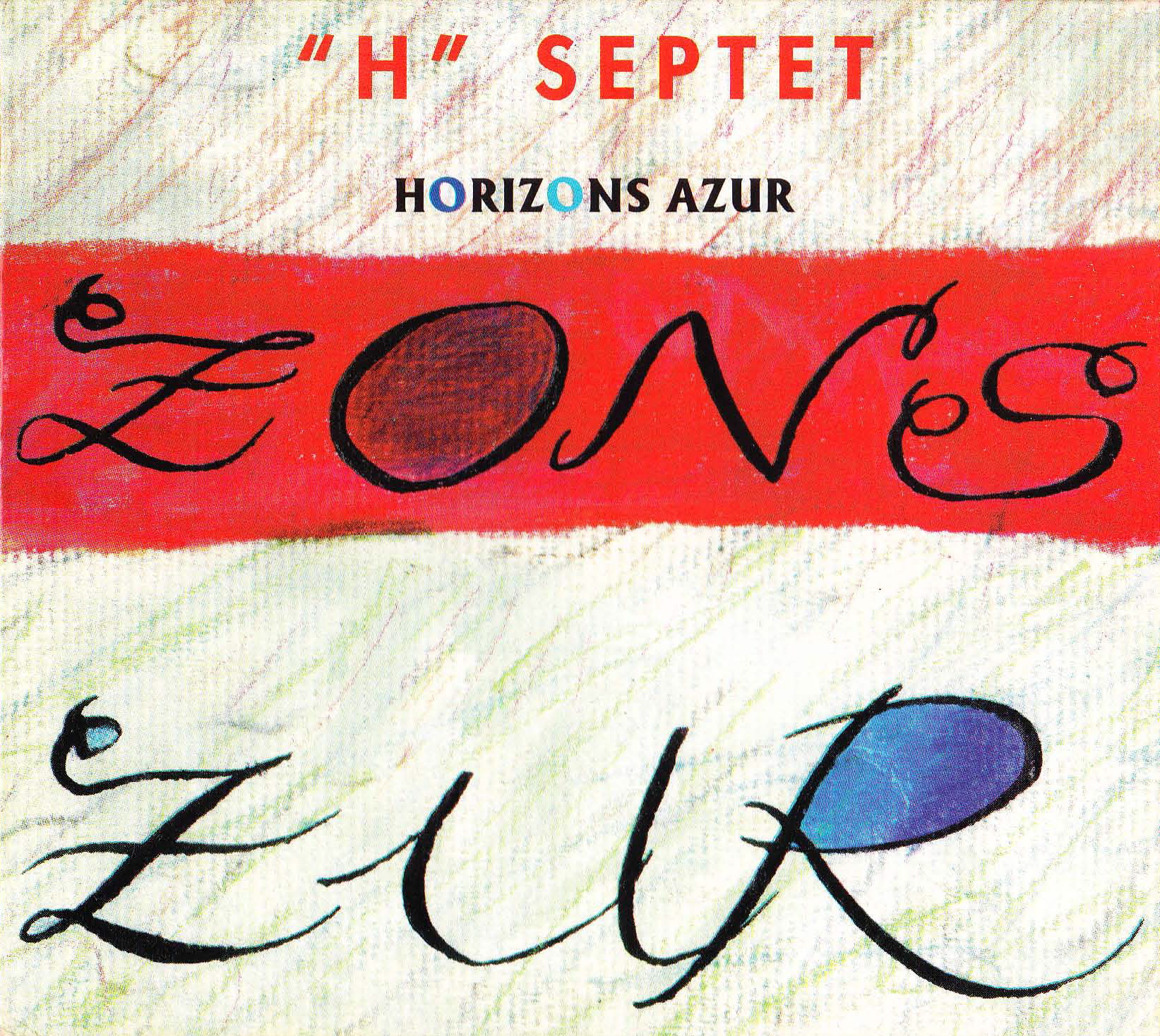 Pirly Zurstrassen Septet H: “Horizon Azur” (‘94)