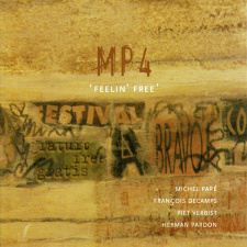 Michel Paré Quartet MP4: "Feelin' 

Free" ('06)